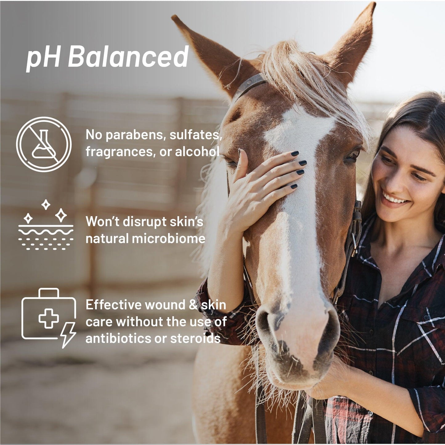Woman in maroon flannel shirt holding the nose of a brown horse with a white nose. Silver Honey pH balanced, no parabens, sulfates, fragrances, or alcohol. Won't disrupt skin's natural microbiome. Effective wound & skin care without the use of antibiotics or steroids.